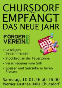 Chursdorf empfängt das neue Jahr. Neujahrsempfang am 10.1.26 ab 16:00 in der Werner-Kästner-Halle Chursdorf. Geselliges Beisammensein, Stockbrot, Gegrilltes. WIr spielen Bingo!